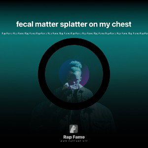 fecal matter splatter on my chest
