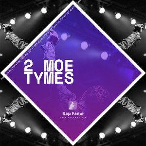 2 moe tymes 
