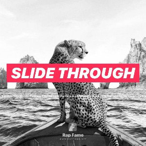 SLIDE THROUGH