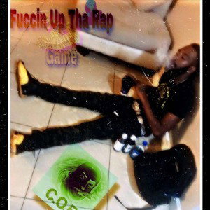 Btrill Lott-Fuccin Up Tha Rap Game