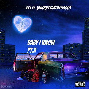  Baby I Know Pt. 2