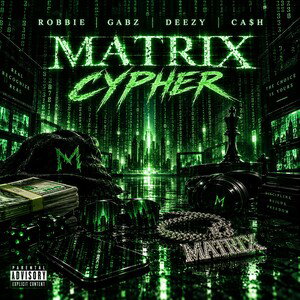 Matrix Cypher x Gabz x Deezy x Ca$h