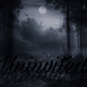 Uninvited
