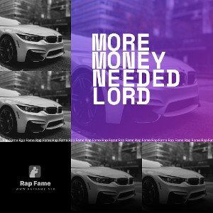 more money needed lord 