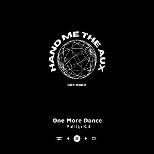 Pull Up Kat - One More Dance
