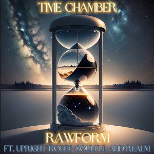 Time Chamber (ft) UprightRoddi, Realm & Soulful 