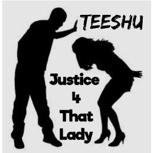 "Justice 4 That Lady"