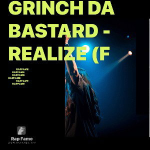 Grinch Da Bastard - Realize (F