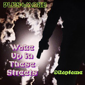 Wake Up in These Streets