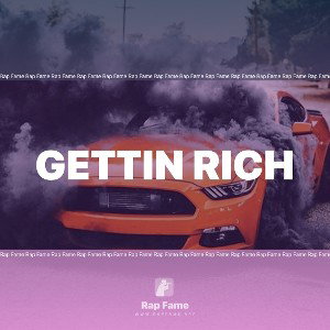 Gettin Rich