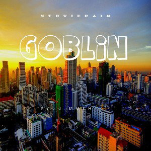 Featuring: StevieRain - Goblin (Prod. mu3h). 