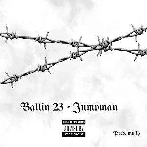Featuring: Ballin 23 - Jumpman (Prod. mu3h)