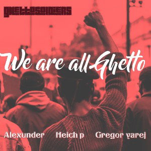 🔥We are all Ghetto🔥