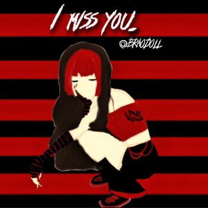 Bravodoll - I miss you 