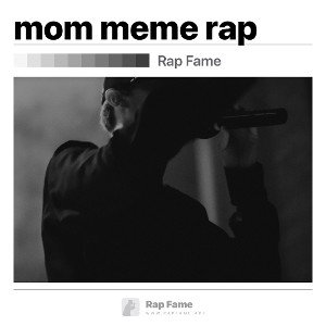 mom meme rap