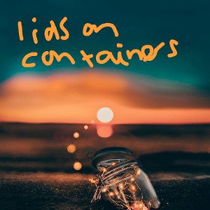 Lids on Containers
