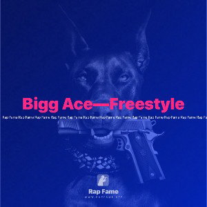 Bigg Ace—Freestyle