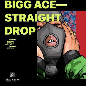 Bigg Ace— Straight Drop 