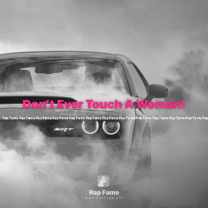 Don’t Ever Touch A Woman!👩❤️