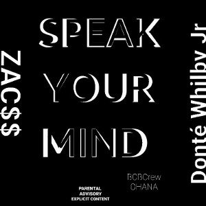 SPEAK YOUR MIND feat.Zac$$