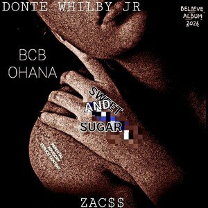 SWEET AND SUGAR feat.Zac$$