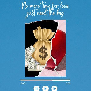 No more time for love just need the bag
