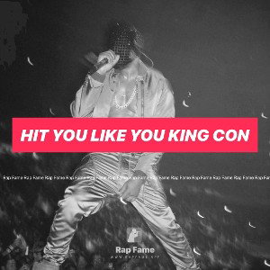 hit you like you king con