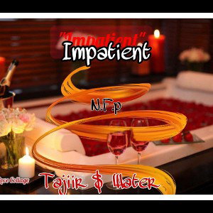 _IMPATIENT _ Tajiir ft_ Water