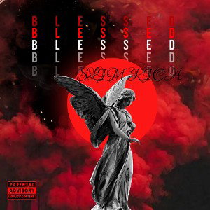 Slim Rich- Blessed 