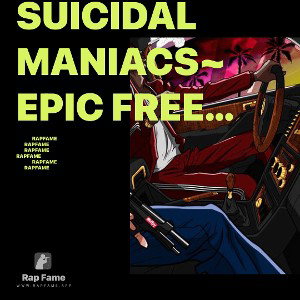 Suicidal Maniacs~ Epic Freestyle 