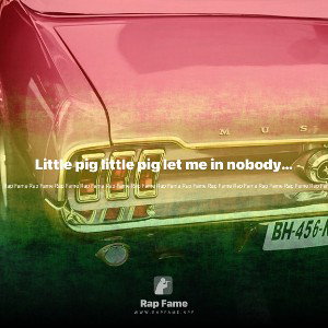 Little pig little pig let me in nobody here so much you need in June