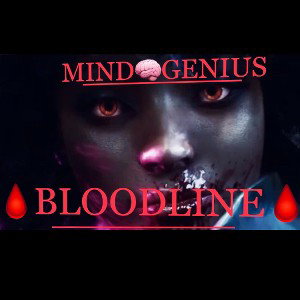 🩸BLOODLINE🩸MIND🧠GENUIS