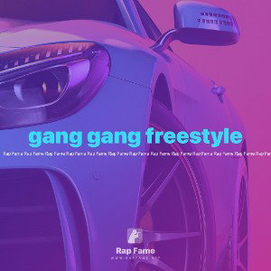 gang gang freestyle 