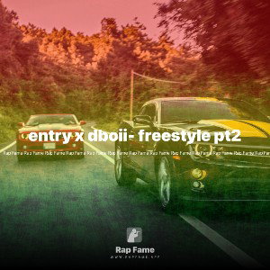 entry x dboii- freestyle pt2 