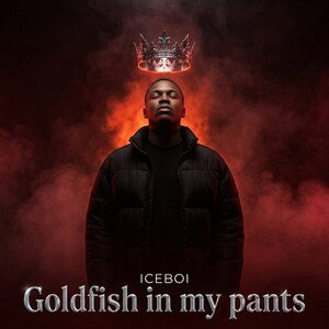 goldfish In my pants 