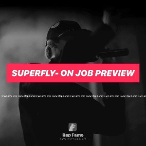 superfly- on job preview 