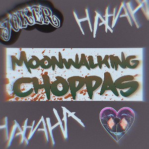 Moonwalkingchoppas