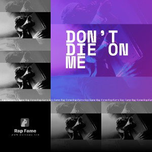 don’t die on me