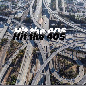 Hit the 405