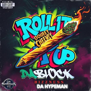 Roll Up - DaBlock Bizzness Ft.(Da Hypeman)