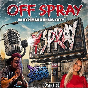 OFF SPRAY (PT.3) Ft.(Khaos Kitty)