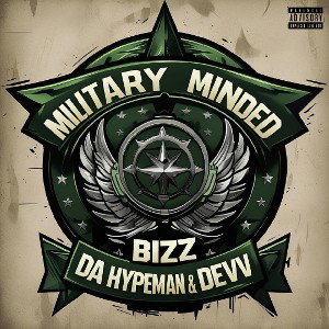 Military Minded - Bizz Ft.(Da Hypeman & Devv)