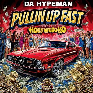 Pullin Up Fast Ft.(Hollywood Ko)