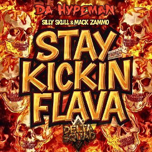 Stay Kickin Flava Ft.(Silly Skull & Mack Zammo)