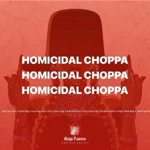 Homicidal Choppa 