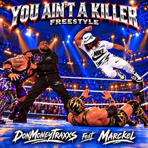 You Ain’t A Killer Freestyle