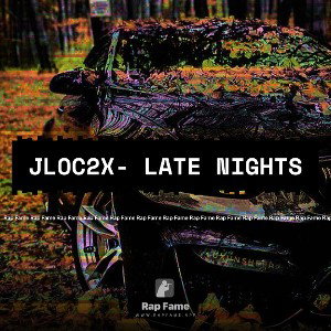 JLoc2x- Late Nights