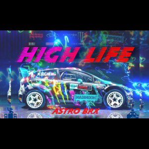 Astro_BRX_High_life_(Audio video) 