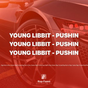Young Libbit - Pushin 