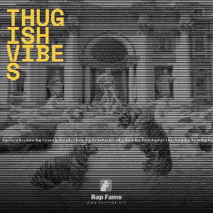 thugish vibes